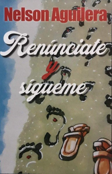 Renúnciate y Sígueme