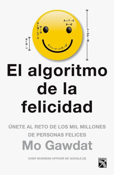 El Algoritmo De La Felicidad