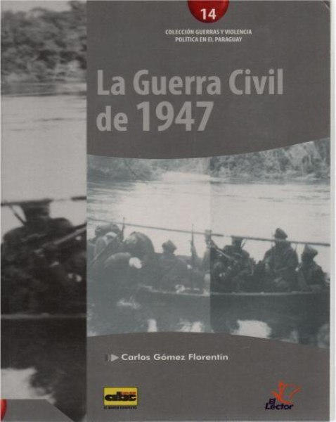Col. Guerras y Violencia 14 La Guerra Civil De 1947