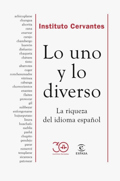 Lo Uno y Lo Diverso La Riqueza Del Idioma Español
