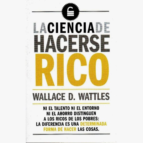 La Ciencia De Hacerse Rico