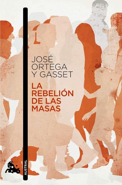 La Rebelion De Las Masas
