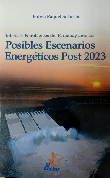 Intereses Estratégicos Del Paraguay Ante Posibles Escecnarios Energéticos