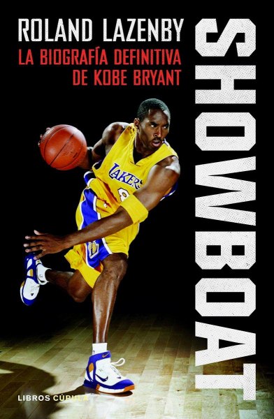 Showboat La Biografia Definitiva De Kobe Bryant