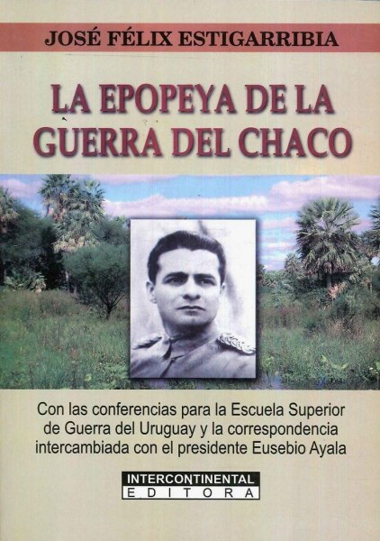 La Epopeya De La Guerra Del Chaco