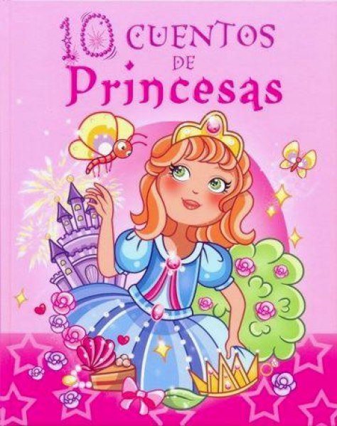 10 Cuentos De Princesa